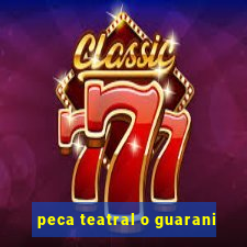 peca teatral o guarani